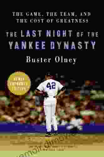 The Last Night Of The Yankee Dynasty: The Game The Team And The Cost Of Greatness