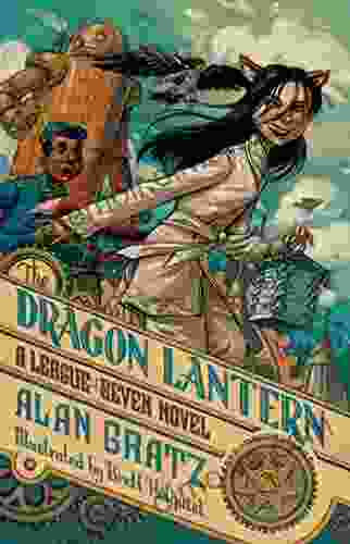 The Dragon Lantern: A League Of Seven Novel (The League Of Seven 2)