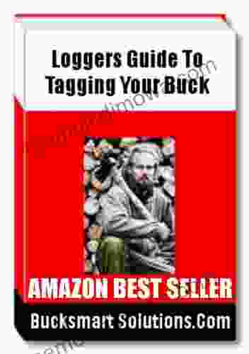 Loggers Guide To Tagging Your Buck