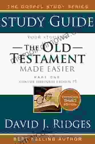 The Old Testament Made Easier Part 1: Genesis Through Exodus 19 (The Standard Works Made Easier For Latter Day Saints By David J Ridges)