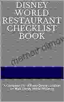 Disney World Restaurant Checklist Book: A Complete List Of Every Dining Location On Walt Disney World Property