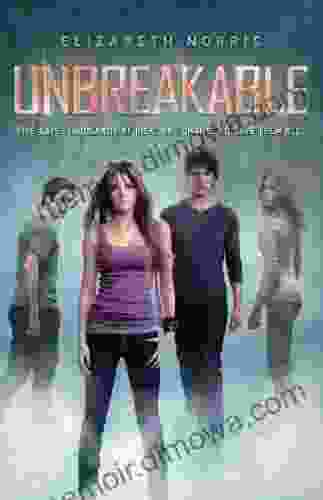 Unbreakable (Unraveling 3) Elizabeth Norris