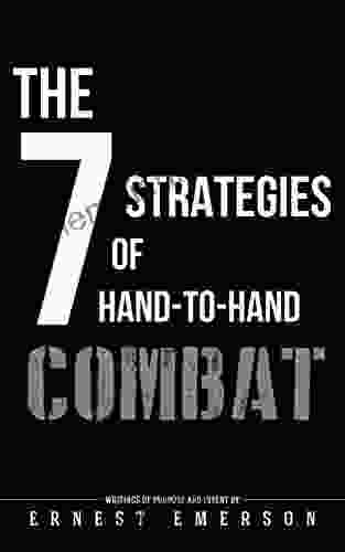 The Seven Strategies Of Hand To Hand Combat