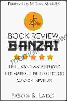 Review Banzai: The Unknown Author S Ultimate Guide To Getting Amazon Reviews