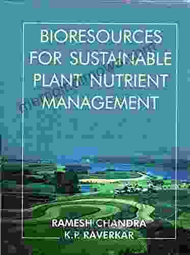 Bioresources For Sustainable Plant Nutrient Management