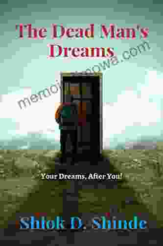 The Dead Man S Dream : Your Dreams After You