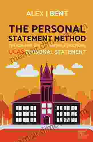 The Personal Statement Method: The Fuss Free Guide To Writing A Successful UCAS Personal Statement