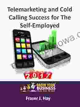 Telemarketing and Cold Calling Success for The Self Employed