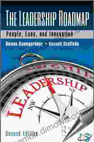 The Leadership Roadmap: People Lean And Innovation Second Edition