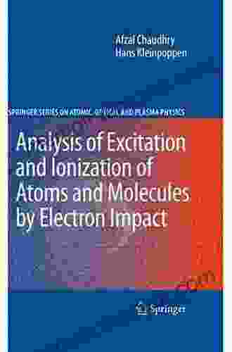 Analysis Of Excitation And Ionization Of Atoms And Molecules By Electron Impact (Springer On Atomic Optical And Plasma Physics 60)