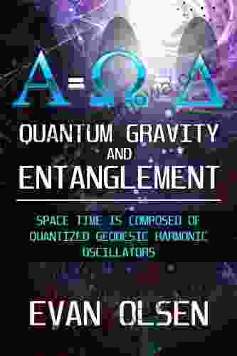 Quantum Gravity And Entanglement Evan Olsen