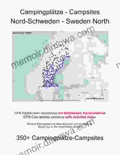 Campsite Guide NORTH SWEDEN (with GPS Data And DETAILED MAPS)