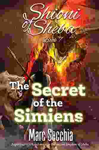 The Secret Of The Simiens (Shioni Of Sheba 7)