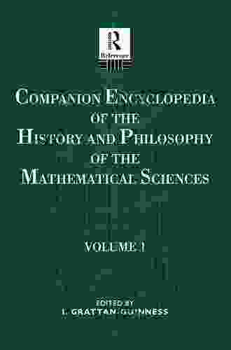 Companion Encyclopedia Of The History And Philosophy Of The Mathematical Sciences (Routledge Companion Encyclopedias)