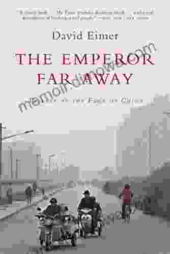 The Emperor Far Away: Travels At The Edge Of China