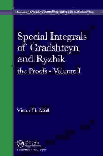 Special Integrals Of Gradshteyn And Ryzhik: The Proofs Volume I (Chapman Hall/CRC Monographs And Research Notes In Mathematics 7)