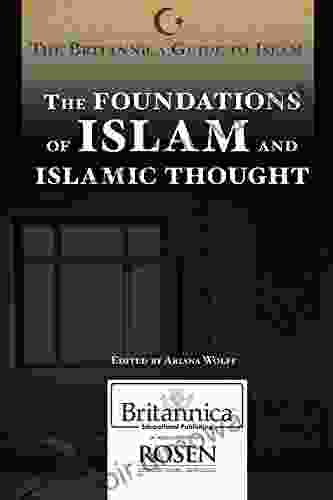 The Foundations of Islam and Islamic Thought (Britannica Guide to Islam)