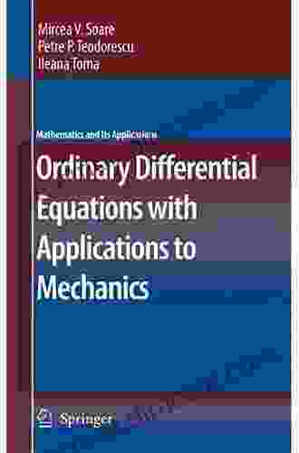 Ordinary Differential Equations With Applications To Mechanics (Mathematics And Its Applications 585)