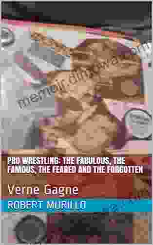 Pro Wrestling: The Fabulous The Famous The Feared And The Forgotten: Verne Gagne (Letter G 6)