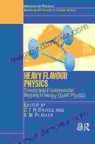 Heavy Flavour Physics Theory And Experimental Results In Heavy Quark Physics (Scottish Graduate 55)