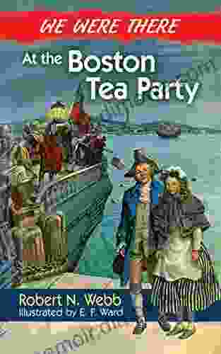 We Were There At The Boston Tea Party