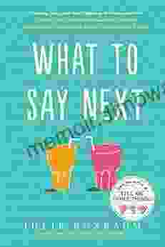 What To Say Next Julie Buxbaum