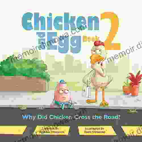 Why Did Chicken Cross The Road?: Chicken And Egg 2
