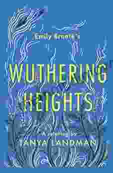 Wuthering Heights: A Retelling (Classic Retellings)